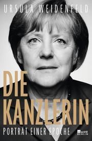 Die Kanzlerin Weidenfeld, Ursula 9783737101233