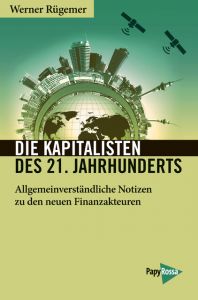 Die Kapitalisten des 21. Jahrhunderts Rügemer, Werner 9783894386757