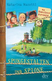 Die Karlsson-Kinder Spukgestalten und Spione Mazetti, Katarina 9783423640046