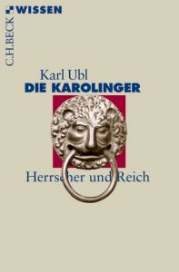 Die Karolinger Ubl, Karl 9783406661754