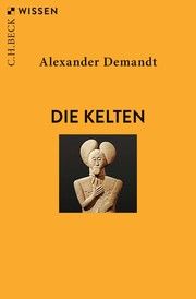 Die Kelten Demandt, Alexander 9783406769153