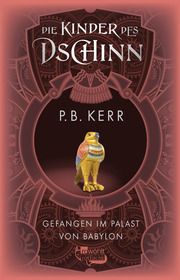 Die Kinder des Dschinn: Gefangen im Palast von Babylon Kerr, P B 9783757100872