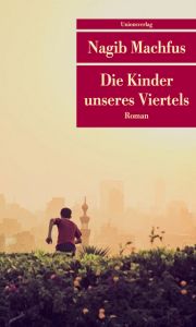 Die Kinder unseres Viertels Machfus, Nagib 9783293208100