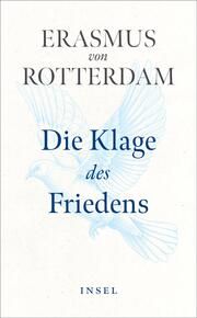 Die Klage des Friedens Rotterdam, Erasmus von 9783458683759