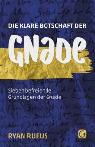 Die klare Botschaft der Gnade Rufus, Ryan 9783959330565