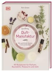 Die kleine Duft-Manufaktur Green, Fern 9783831043057