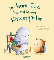 Die kleine Eule kommt in den Kindergarten Gliori, Debi 9783743202481