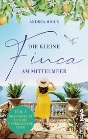 Die kleine Finca am Mittelmeer 3 Micus, Andrea 9783986601300