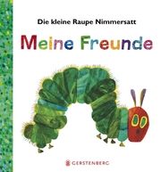 Die kleine Raupe Nimmersatt - Meine Freunde Carle, Eric 9783836960434