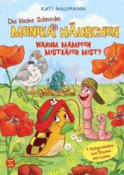 Die kleine Schnecke Monika Häuschen 7: Warum mampfen Mistkäfer Mist? Naumann, Kati 9783505152405