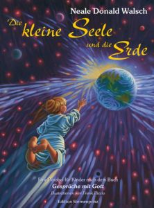 Die kleine Seele und die Erde Walsch, Neale Donald 9783934647923