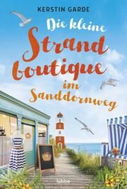 Die kleine Strandboutique im Sanddornweg Garde, Kerstin 9783404185283