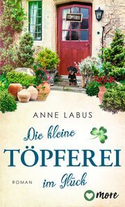 Die kleine Töpferei im Glück Labus, Anne 9783987510328