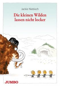 Die kleinen Wilden lassen nicht locker Niebisch, Jackie 9783833734540