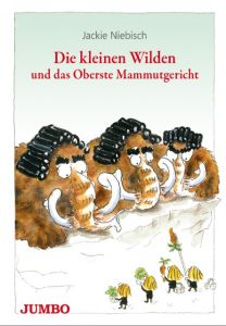 Die kleinen Wilden und das Oberste Mammutgericht Niebisch, Jackie 9783833736766