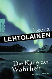 Die Kälte der Wahrheit Lehtolainen, Leena 9783499009969