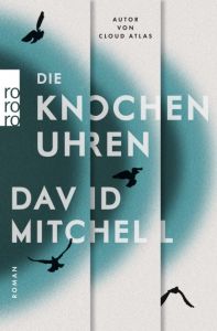 Die Knochenuhren Mitchell, David 9783499270482