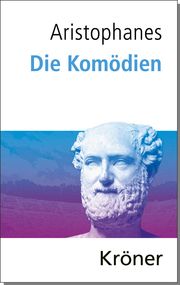 Die Komödien Aristophanes 9783520176011