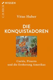Die Konquistadoren Huber, Vitus 9783406734298