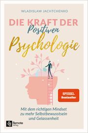 Die Kraft der Positiven Psychologie Jachtchenko, Wladislaw 9781960004079