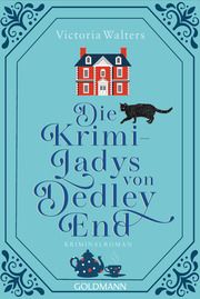 Die Krimi-Ladys von Dedley End Walters, Victoria 9783442493647