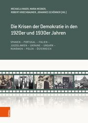 Die Krisen der Demokratie in den 1920er und 1930er Jahren Michaela Maier/Maria Mesner/Robert Kriechbaumer u a 9783205218586