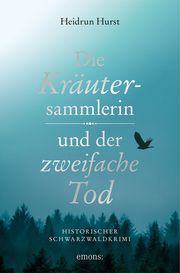 Die Kräutersammlerin und der zweifache Tod Hurst, Heidrun 9783740820350