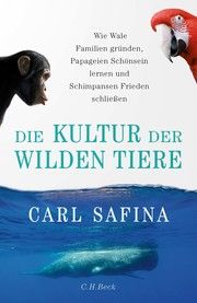 Die Kultur der wilden Tiere Safina, Carl 9783406783265