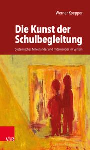 Die Kunst der Schulbegleitung Koepper, Werner 9783525702949