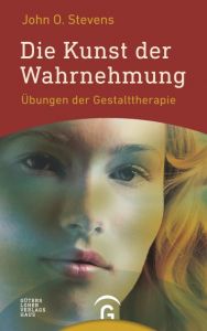 Die Kunst der Wahrnehmung Stevens, John O 9783579069487