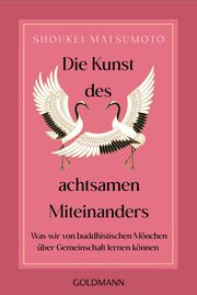 Die Kunst des achtsamen Miteinanders Matsumoto, Shoukei 9783442223992