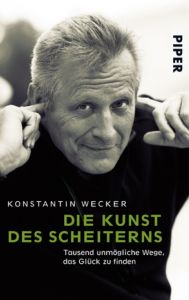 Die Kunst des Scheiterns Wecker, Konstantin 9783492253192