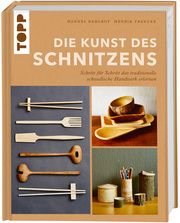 Die Kunst des Schnitzens Dahlrot, Hannes/Francke, Henrik 9783735851406