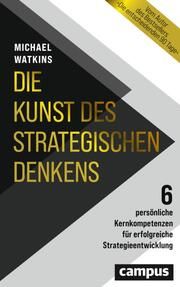 Die Kunst des strategischen Denkens Watkins, Michael 9783593519098