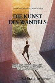 Die Kunst des Wandels Stockinger, Stefan/Buchebner, Julia 9783170452107