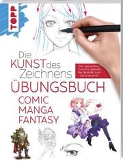 Die Kunst des Zeichnens - Comic Manga Fantasy Übungsbuch  9783772447655
