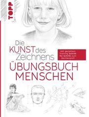 Die Kunst des Zeichnens - Menschen Übungsbuch  9783772447617