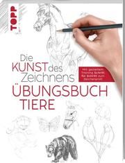 Die Kunst des Zeichnens - Tiere Übungsbuch  9783772447624