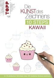 Die Kunst des Zeichnens 10 Steps - Kawaii Kutsuwada, Chie 9783735880321