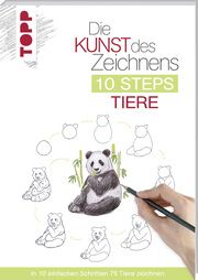 Die Kunst des Zeichnens 10 Steps - Tiere Kilgour, Heather 9783772483912