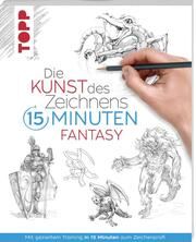 Die Kunst des Zeichnens 15 Minuten - Fantasy  9783735880918