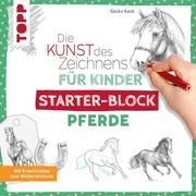 Die Kunst des Zeichnens für Kinder Starter-Block - Pferde Keck, Gecko 9783772446177