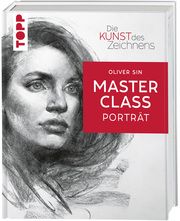 Die Kunst des Zeichnens Masterclass - Porträt Sin, Oliver 9783735881021