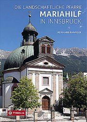 Die Landschaftliche Pfarre Mariahilf in Innsbruck Rampold, Reinhard 9783702238520