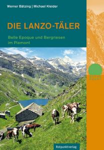 Die Lanzo-Täler Bätzing, Werner/Kleider, Michael 9783858696496