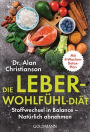 Die Leber-Wohlfühl-Diät Christianson, Alan (Dr.) 9783442178568