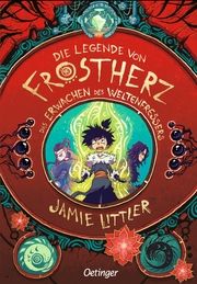 Die Legende von Frostherz 3. Das Erwachen des Weltenfressers Littler, Jamie 9783789109911