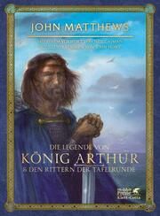 Die Legende von König Arthur und den Rittern der Tafelrunde Matthews, John 9783608986372