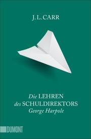 Die Lehren des Schuldirektors George Harpole Carr, J L 9783832165505