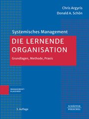 Die lernende Organisation Argyris, Chris/Schön, Donald A 9783791061863